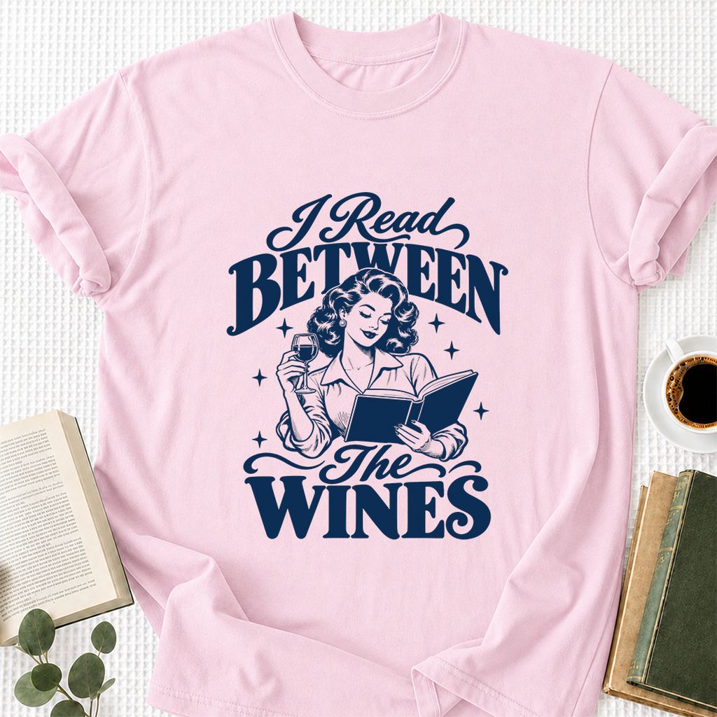 I Read Between The Wines Printed T-Shirt | Cozy Book Lover Gift Light Pink