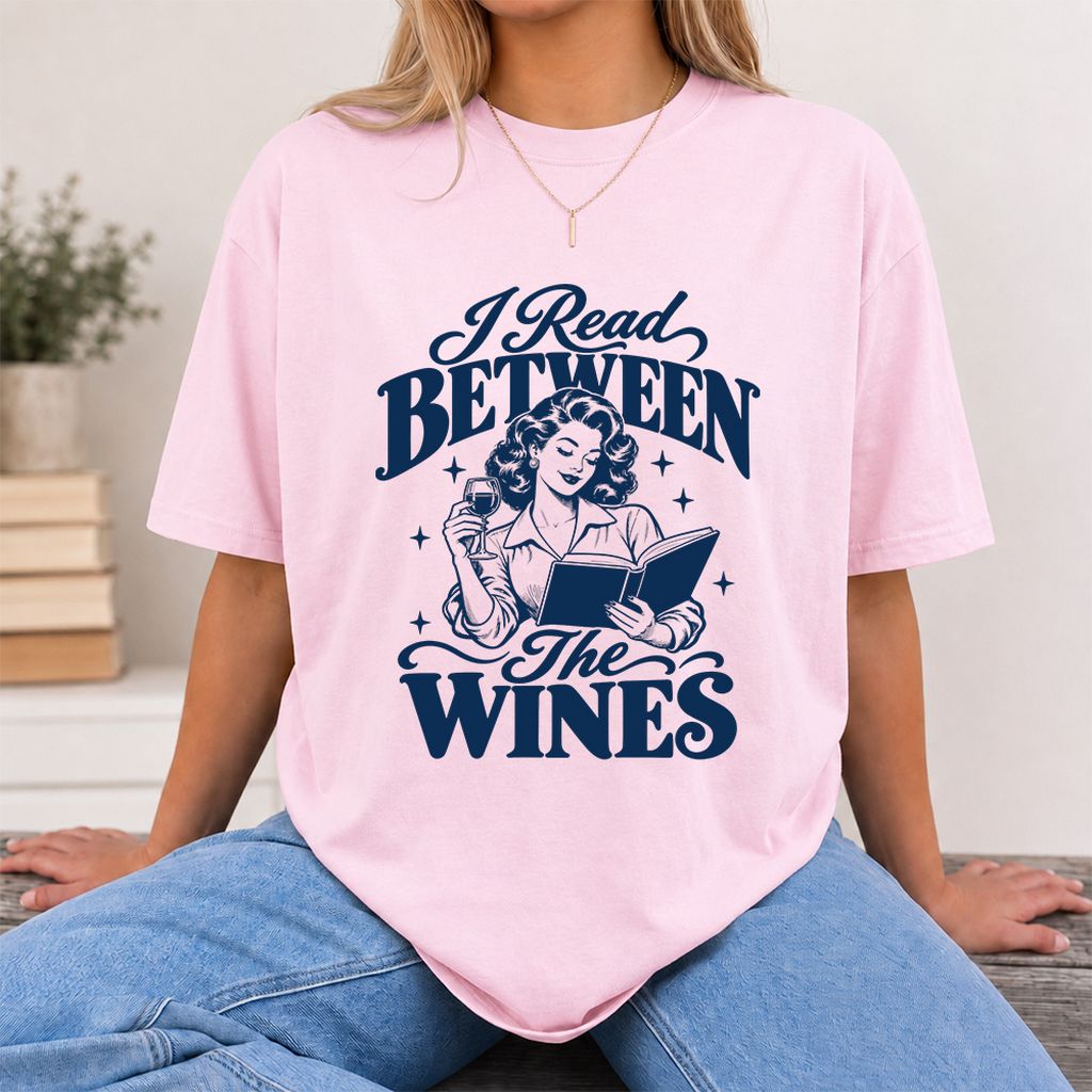 I Read Between The Wines Printed T-Shirt | Cozy Book Lover Gift Light Pink