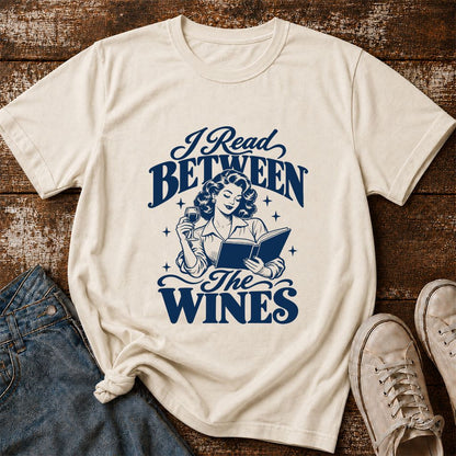 I Read Between The Wines Printed T-Shirt | Cozy Book Lover Gift Natural