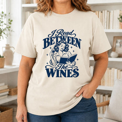 I Read Between The Wines Printed T-Shirt | Cozy Book Lover Gift Natural