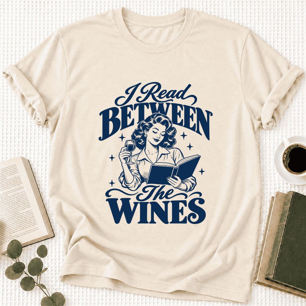 I Read Between The Wines Ultra-Soft Cotton T-Shirt | Cozy Book Lover Gift Natural