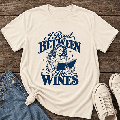 I Read Between The Wines Ultra-Soft Cotton T-Shirt | Cozy Book Lover Gift Natural