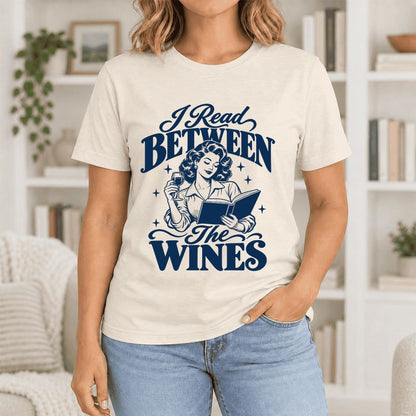 I Read Between The Wines Ultra-Soft Cotton T-Shirt | Cozy Book Lover Gift Natural