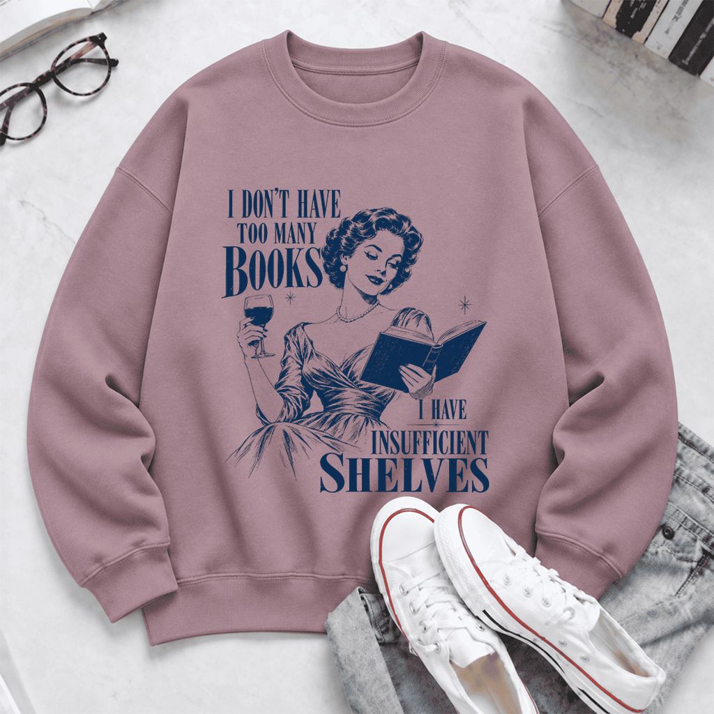 I Don't Have Too Many Books Softstyle Sweatshirt | Proud Reader Gift Paragon
