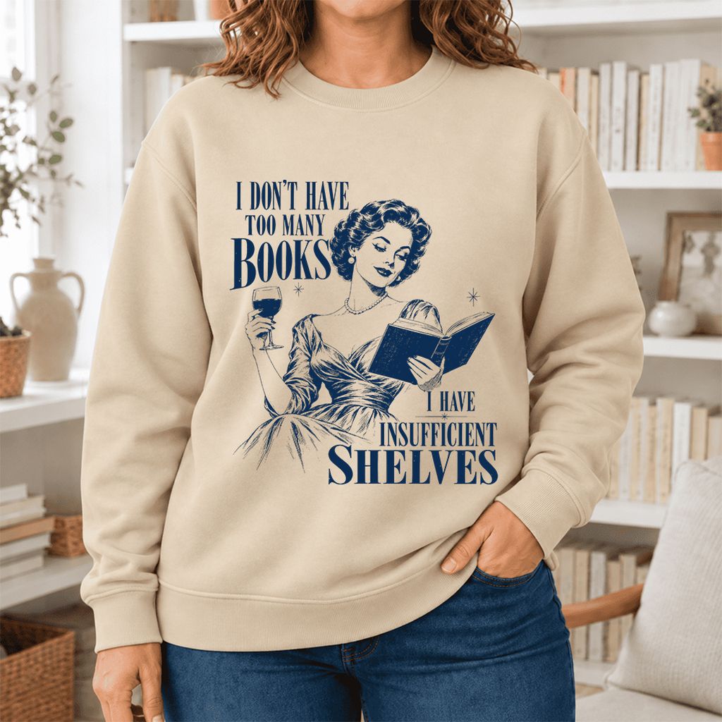 I Don't Have Too Many Books Softstyle Sweatshirt | Proud Reader Gift Sand