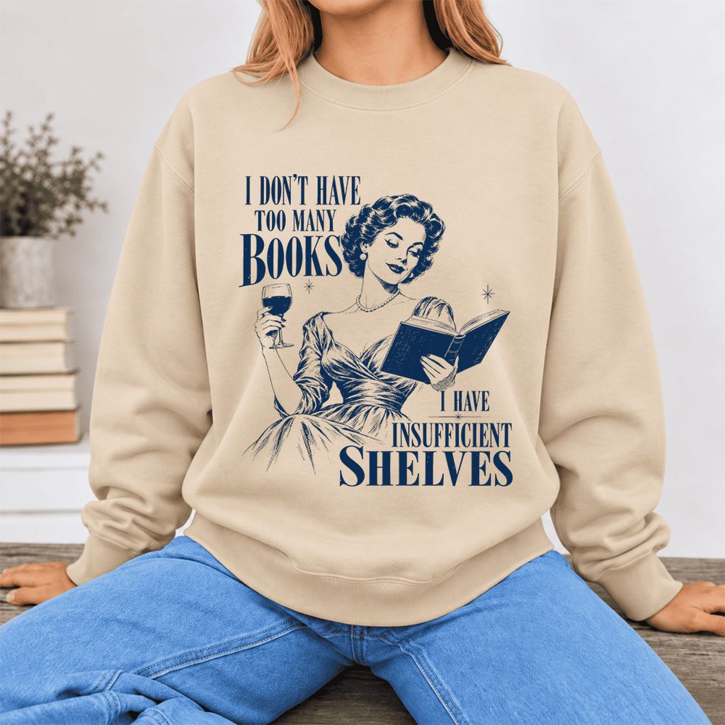 I Don't Have Too Many Books Softstyle Sweatshirt | Proud Reader Gift Sand