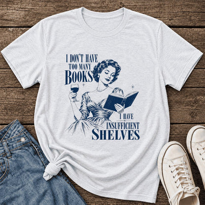 I Don't Have Too Many Books Ultra-Soft Cotton T-Shirt | Proud Reader Gift Ash