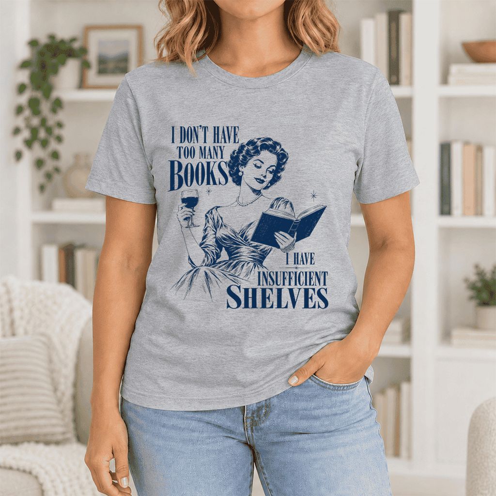 I Don't Have Too Many Books Ultra-Soft Cotton T-Shirt | Proud Reader Gift Athletic Heather