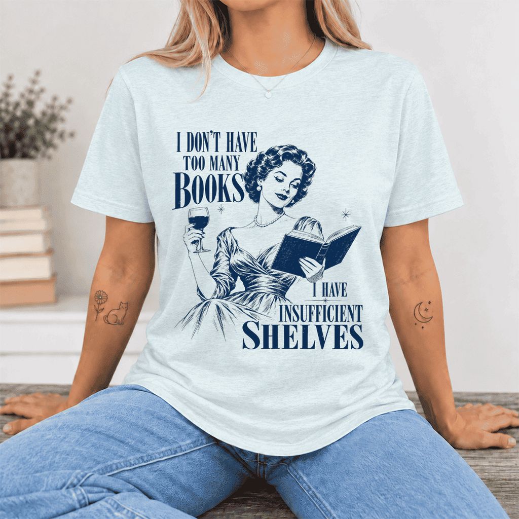 I Don't Have Too Many Books Ultra-Soft Cotton T-Shirt | Proud Reader Gift Heather Ice Blue