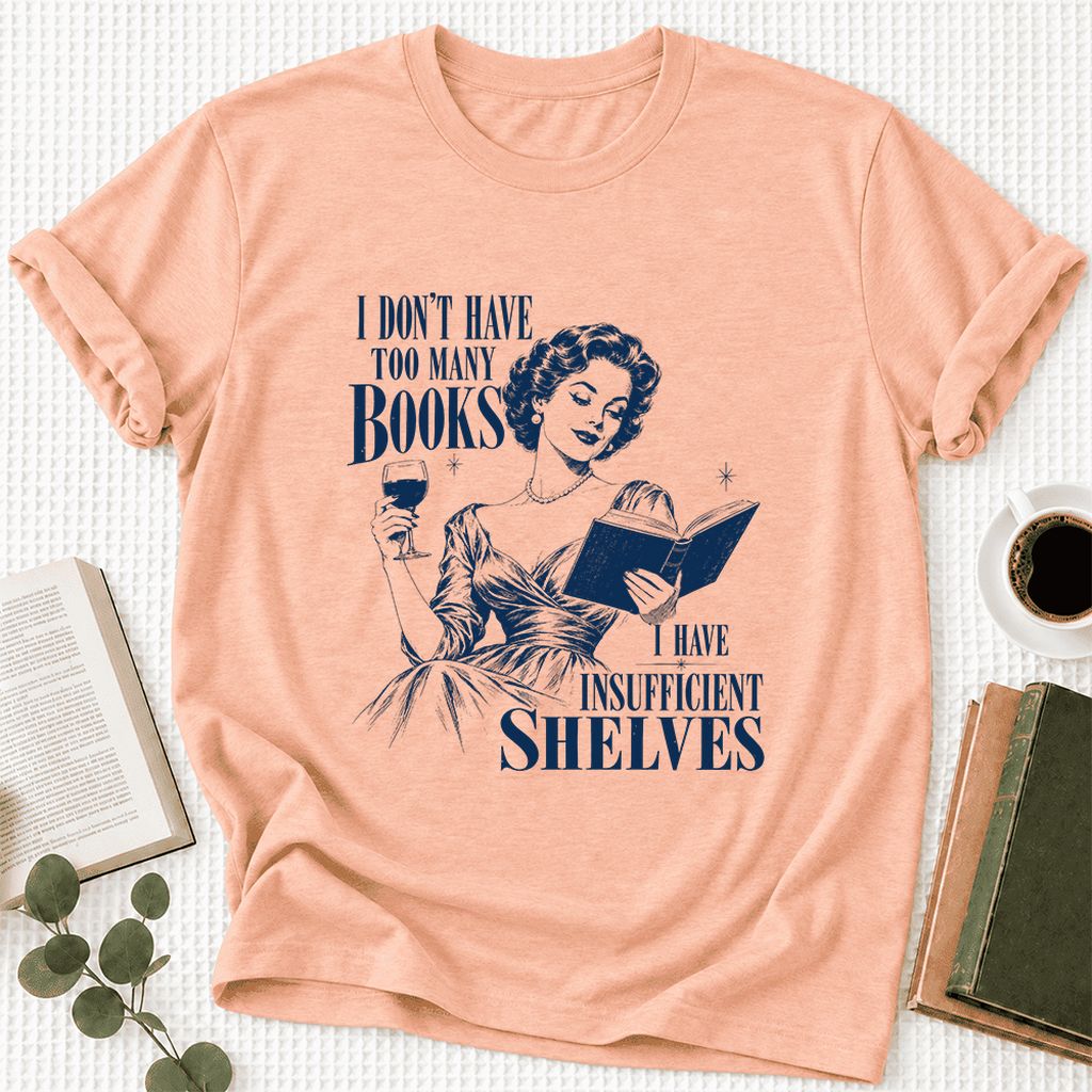 I Don't Have Too Many Books Ultra-Soft Cotton T-Shirt | Proud Reader Gift Heather Peach