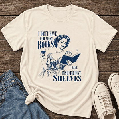 I Don't Have Too Many Books Ultra-Soft Cotton T-Shirt | Proud Reader Gift Natural