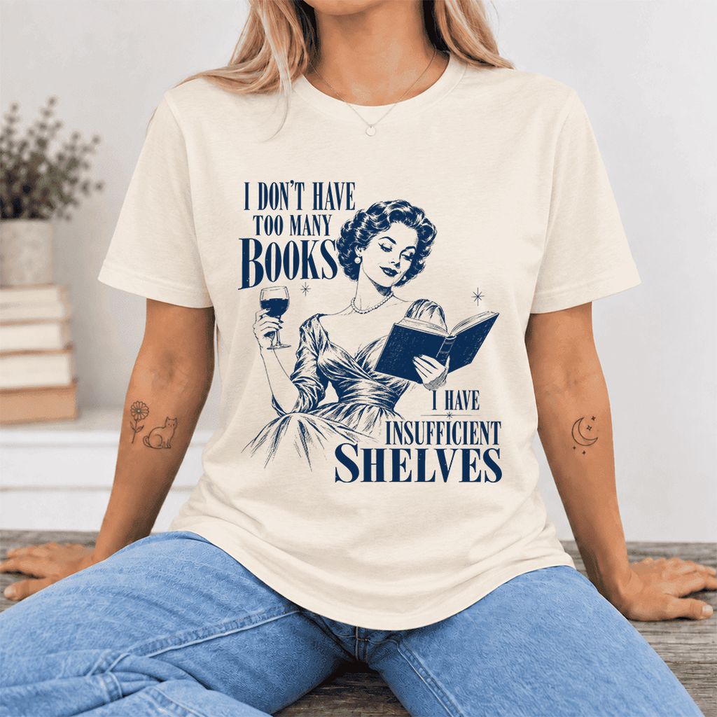 I Don't Have Too Many Books Ultra-Soft Cotton T-Shirt | Proud Reader Gift Natural