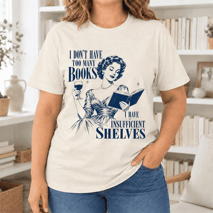 I Don't Have Too Many Books Ultra-Soft Cotton T-Shirt | Proud Reader Gift Natural