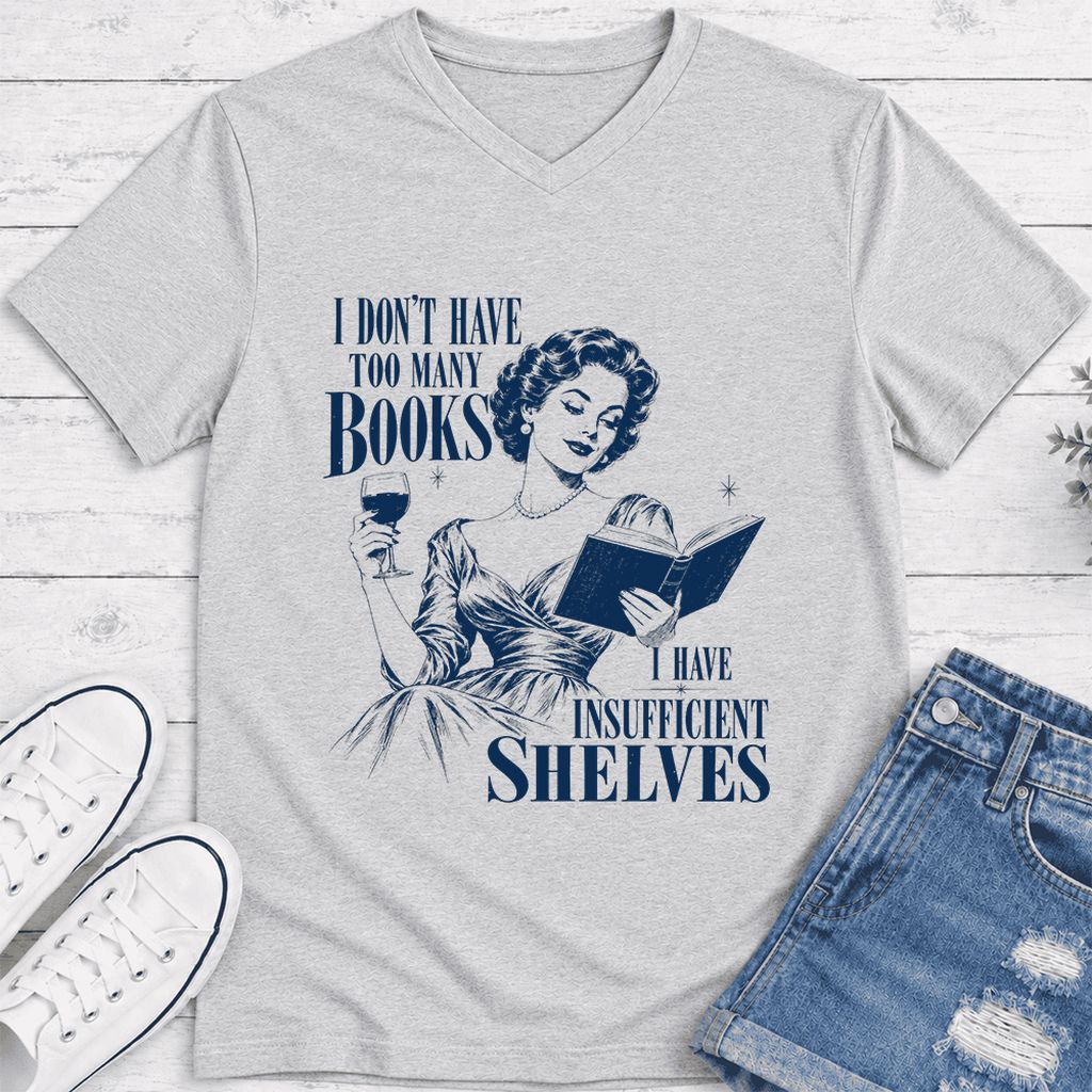 I Don't Have Too Many Books Ultra-Soft V-Neck | Proud Reader Gift Ash
