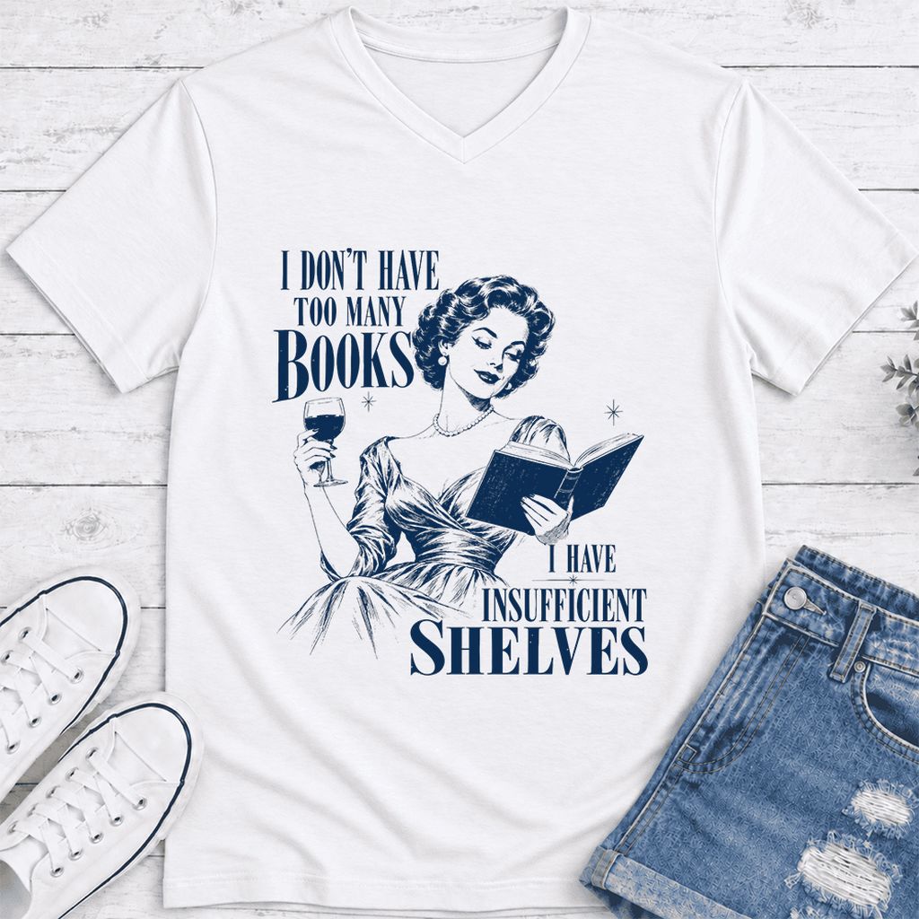 I Don't Have Too Many Books Ultra-Soft V-Neck | Proud Reader Gift White