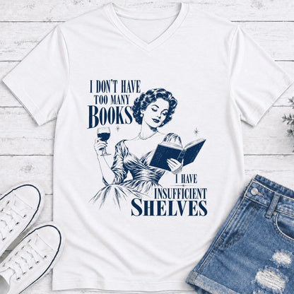 I Don't Have Too Many Books Ultra-Soft V-Neck | Proud Reader Gift White