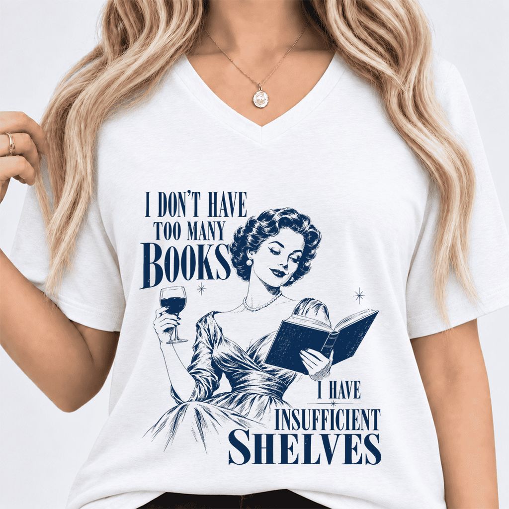I Don't Have Too Many Books Ultra-Soft V-Neck | Proud Reader Gift White