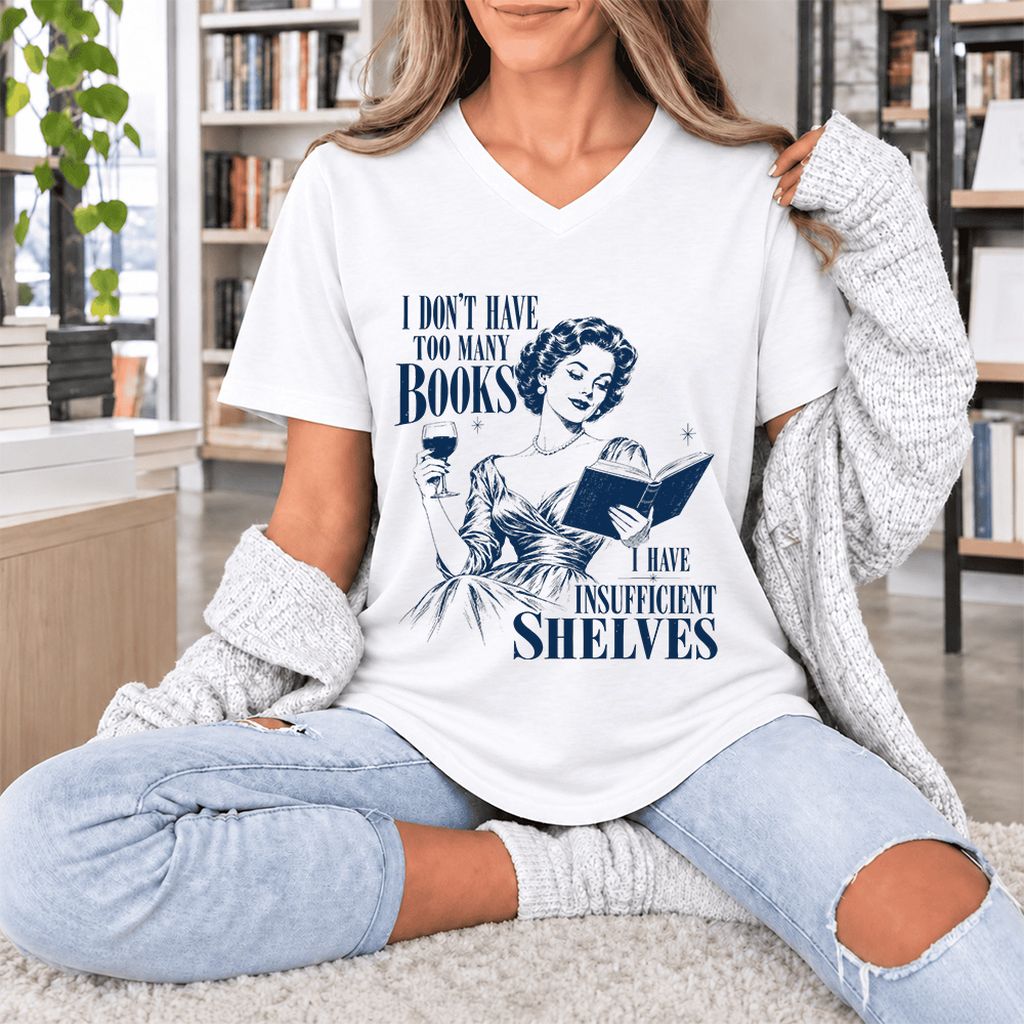I Don't Have Too Many Books Ultra-Soft V-Neck | Proud Reader Gift White