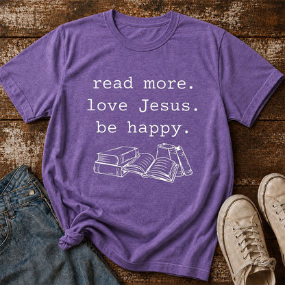 Read More Love Jesus Be Happy Printed T-Shirt | Positive Reader Gift Heather Purple