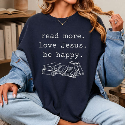 Read More Love Jesus Be Happy Printed T-Shirt | Positive Reader Gift Navy