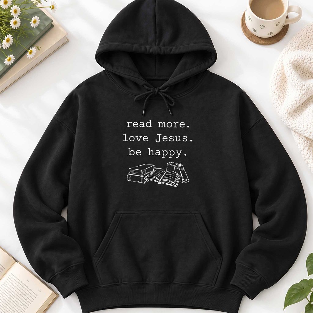 Read More Love Jesus Be Happy Softstyle Hoodie | Positive Reader Gift Black