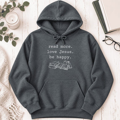 Read More Love Jesus Be Happy Softstyle Hoodie | Positive Reader Gift Dark Heather