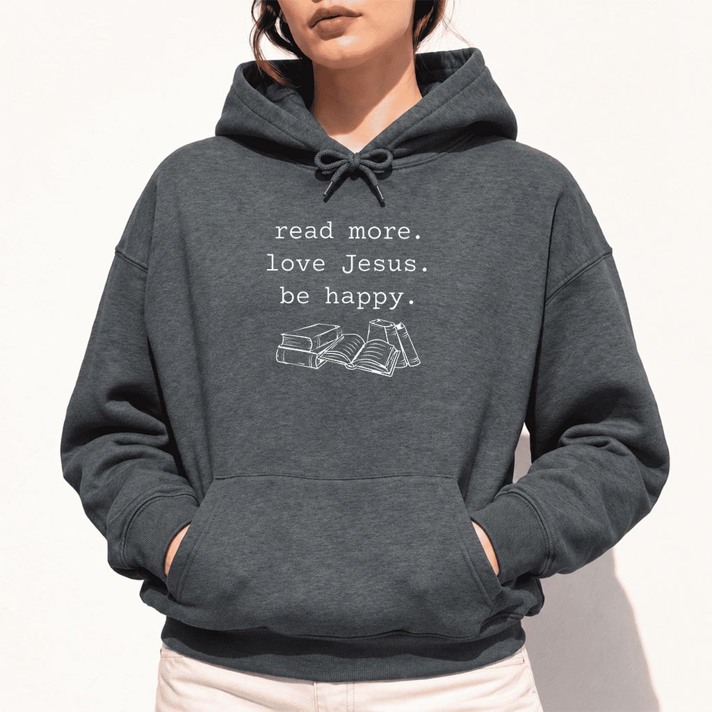 Read More Love Jesus Be Happy Softstyle Hoodie | Positive Reader Gift Dark Heather