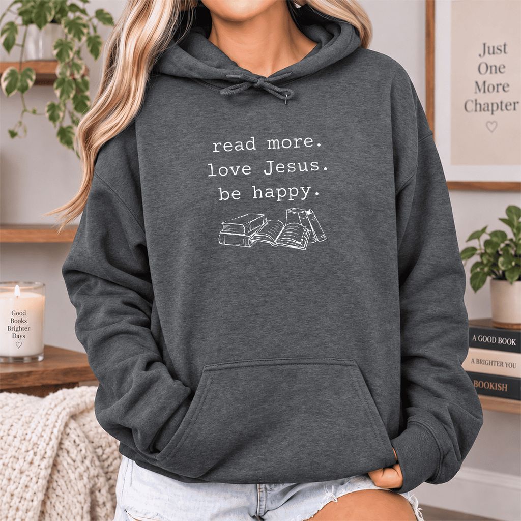Read More Love Jesus Be Happy Softstyle Hoodie | Positive Reader Gift Dark Heather