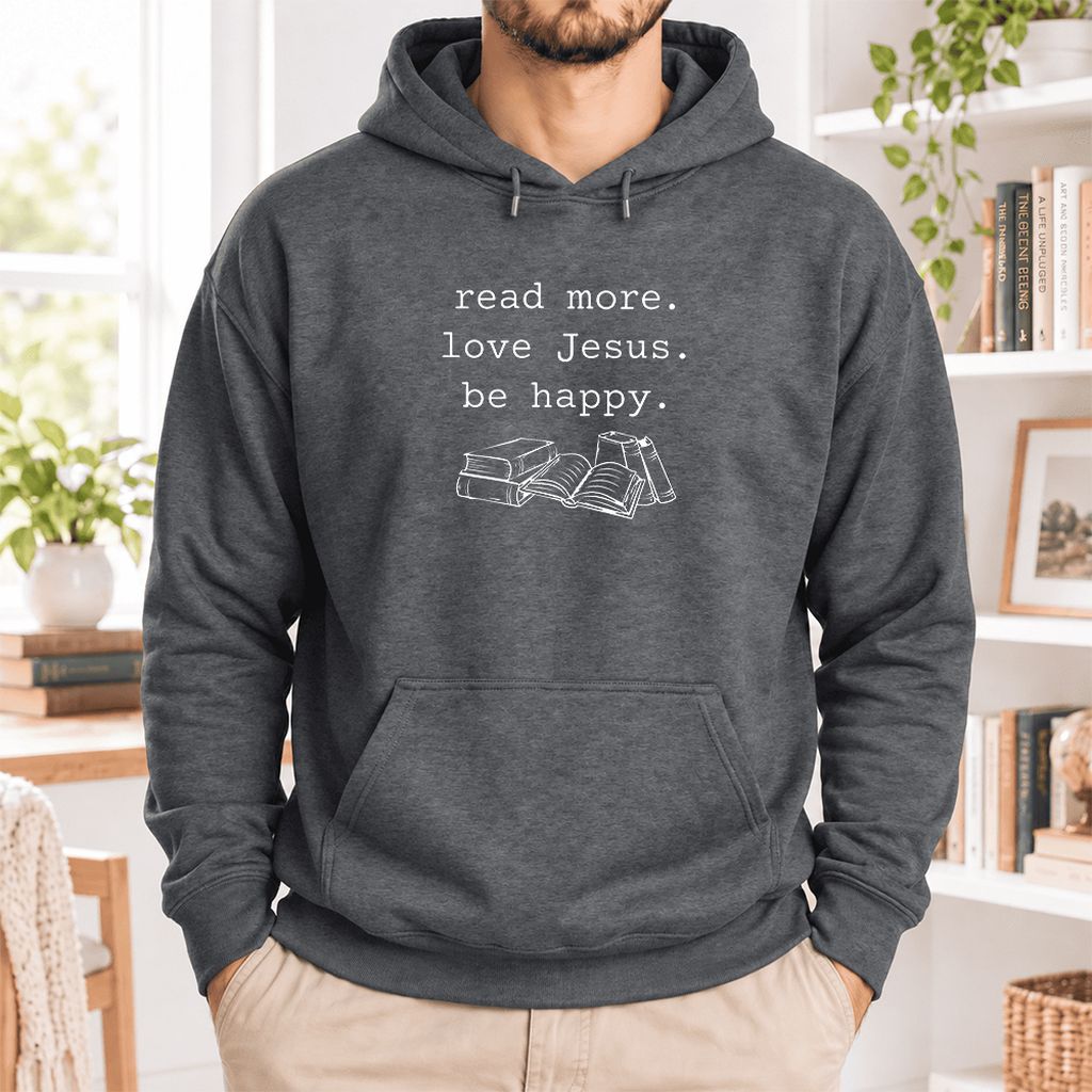 Read More Love Jesus Be Happy Softstyle Hoodie | Positive Reader Gift Dark Heather
