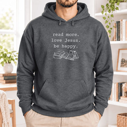 Read More Love Jesus Be Happy Softstyle Hoodie | Positive Reader Gift Dark Heather