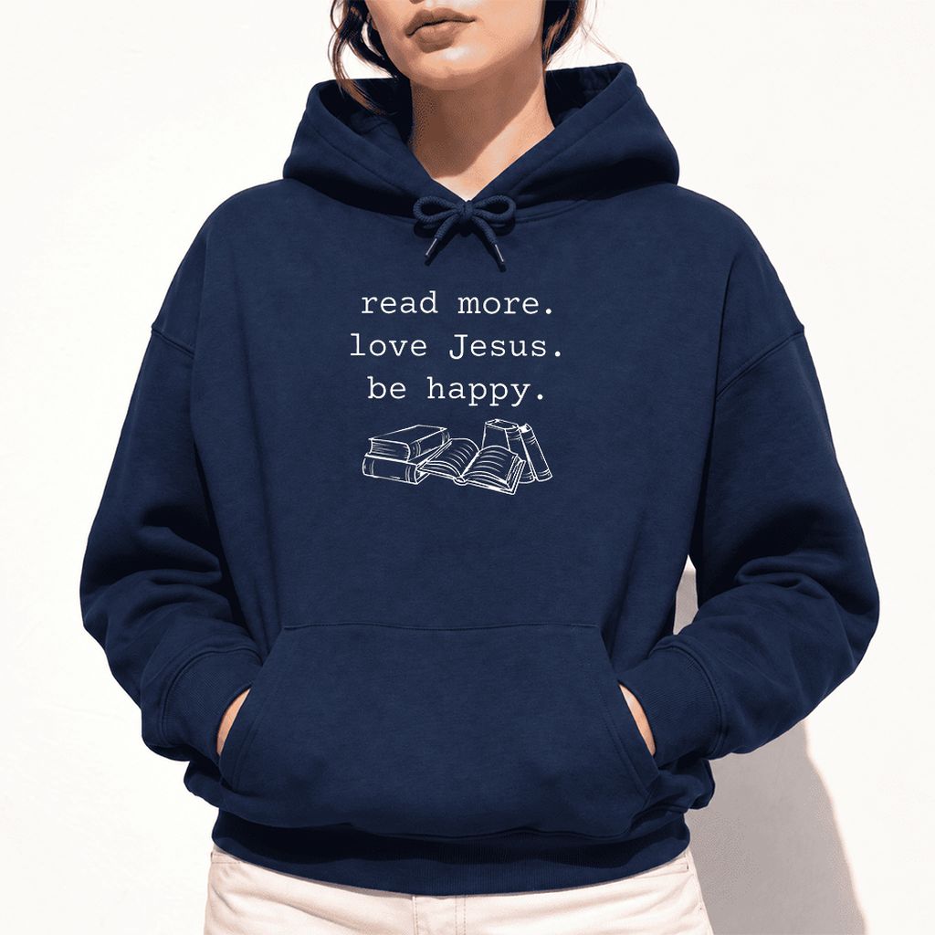 Read More Love Jesus Be Happy Softstyle Hoodie | Positive Reader Gift Navy
