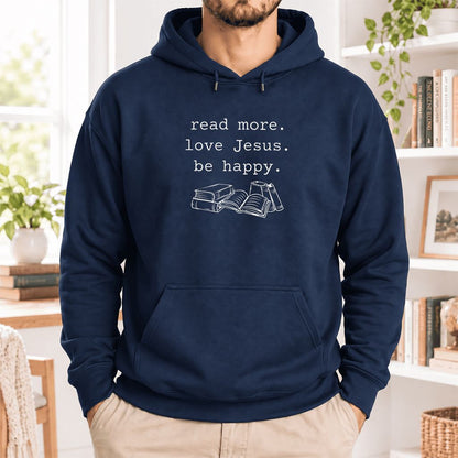 Read More Love Jesus Be Happy Softstyle Hoodie | Positive Reader Gift Navy