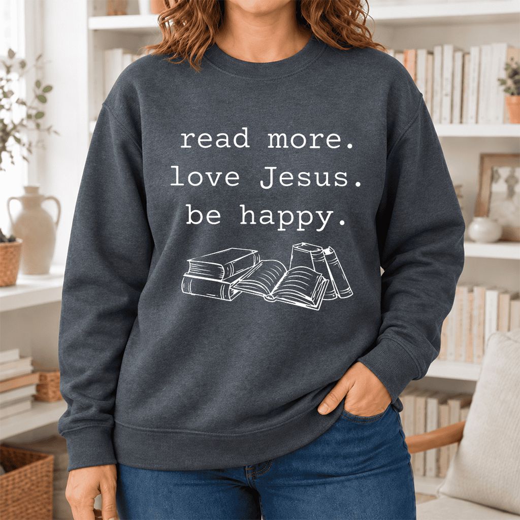 Read More. Love Jesus. Be Happy. Softstyle Sweatshirt | Positive Reader Gift Dark Heather