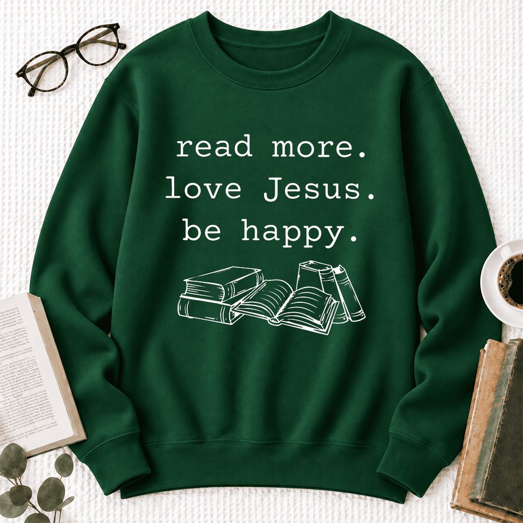 Read More. Love Jesus. Be Happy. Softstyle Sweatshirt | Positive Reader Gift Forest Green