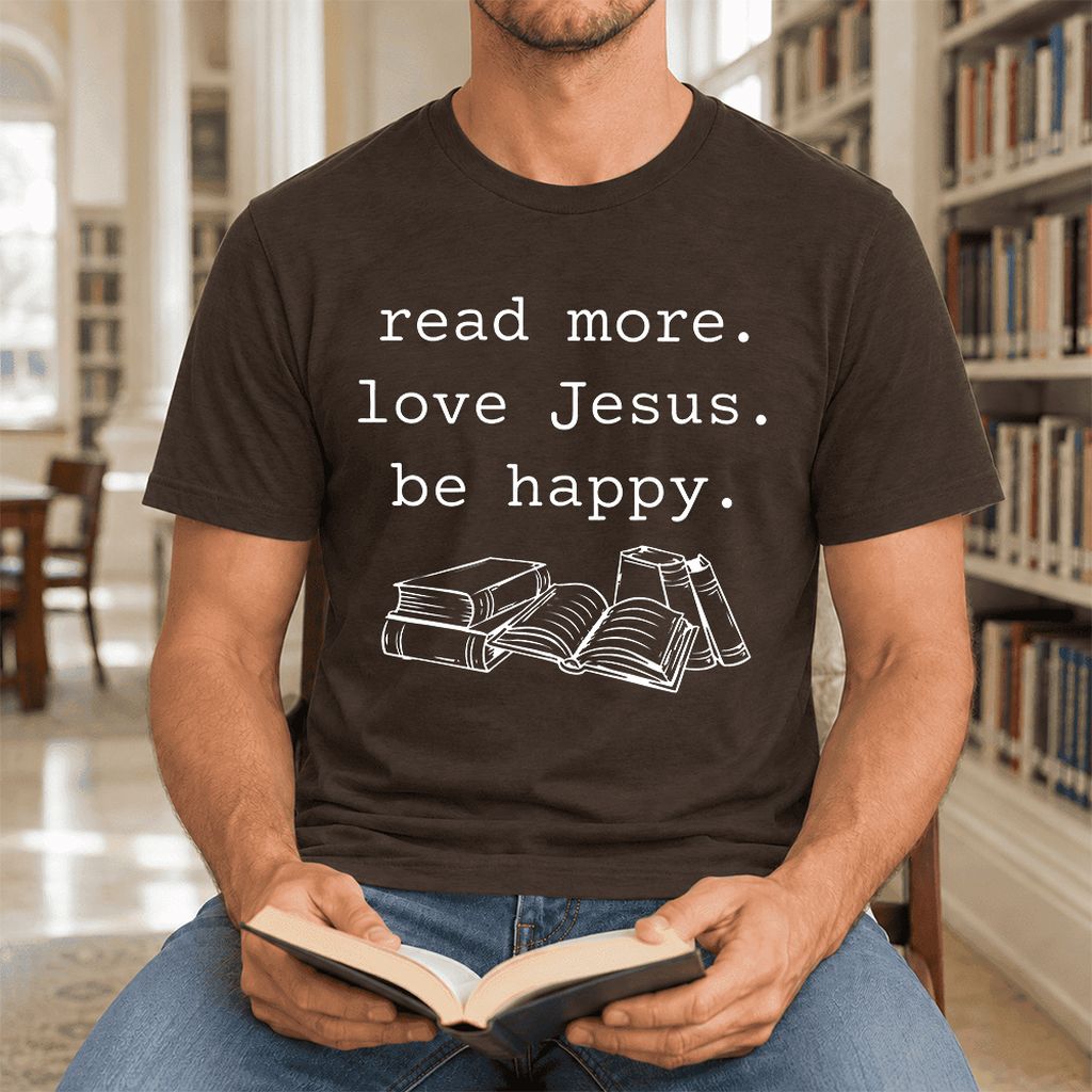 Read More Love Jesus Be Happy Ultra-Soft Cotton T-Shirt | Reader Gift Brown