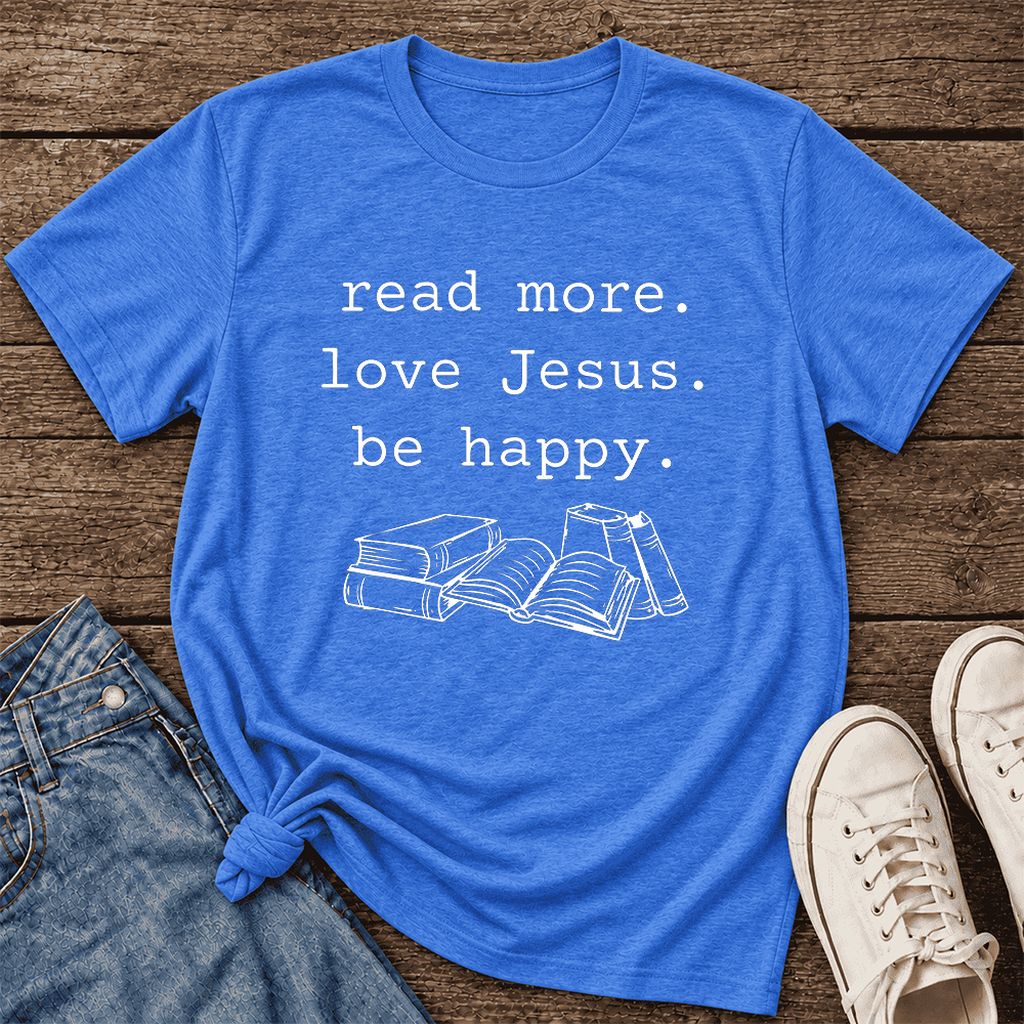 Read More Love Jesus Be Happy Ultra-Soft Cotton T-Shirt | Reader Gift Heather True Royal