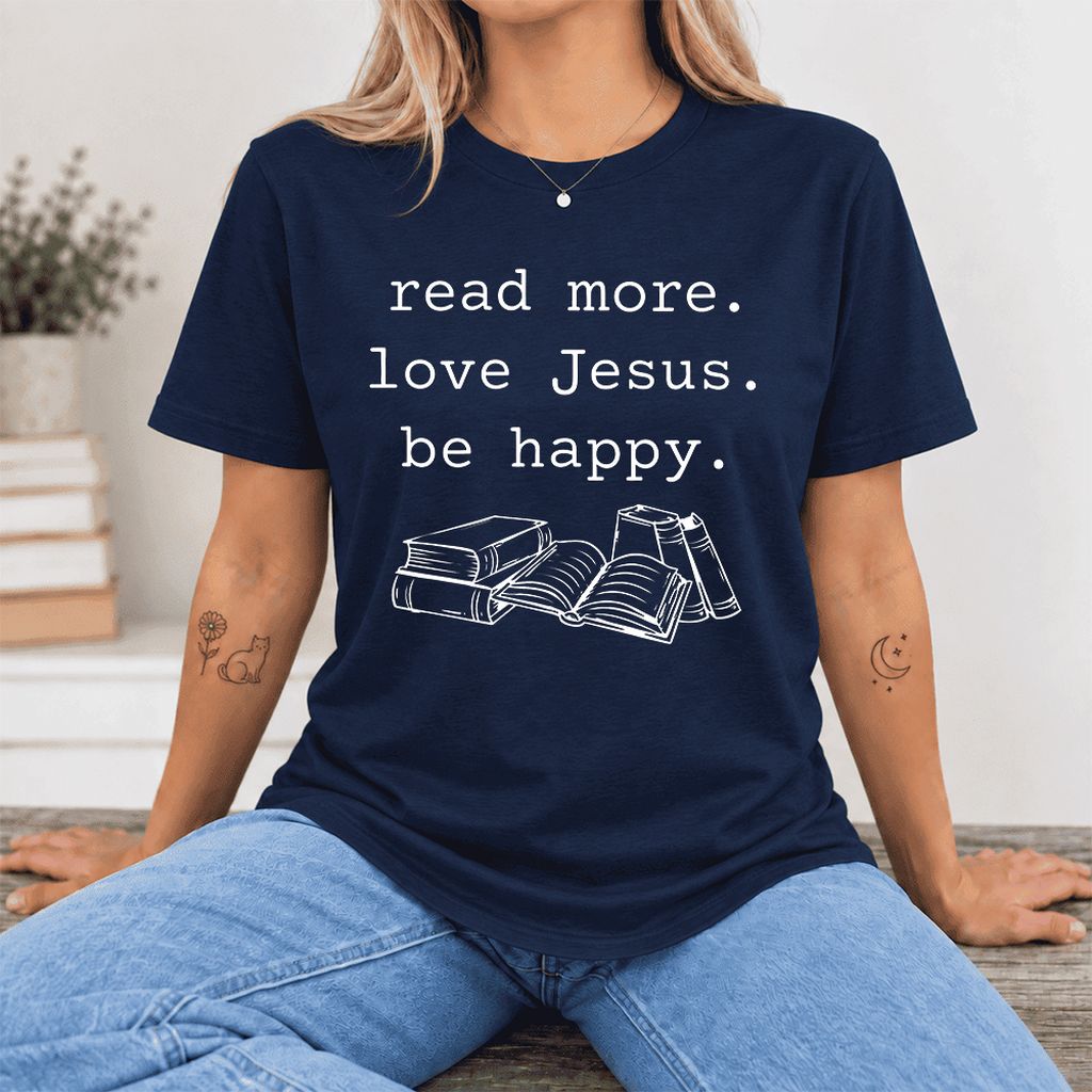 Read More Love Jesus Be Happy Ultra-Soft Cotton T-Shirt | Reader Gift Navy