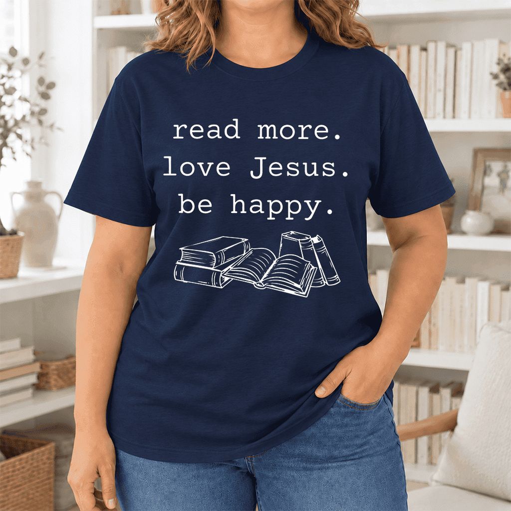 Read More Love Jesus Be Happy Ultra-Soft Cotton T-Shirt | Reader Gift Navy