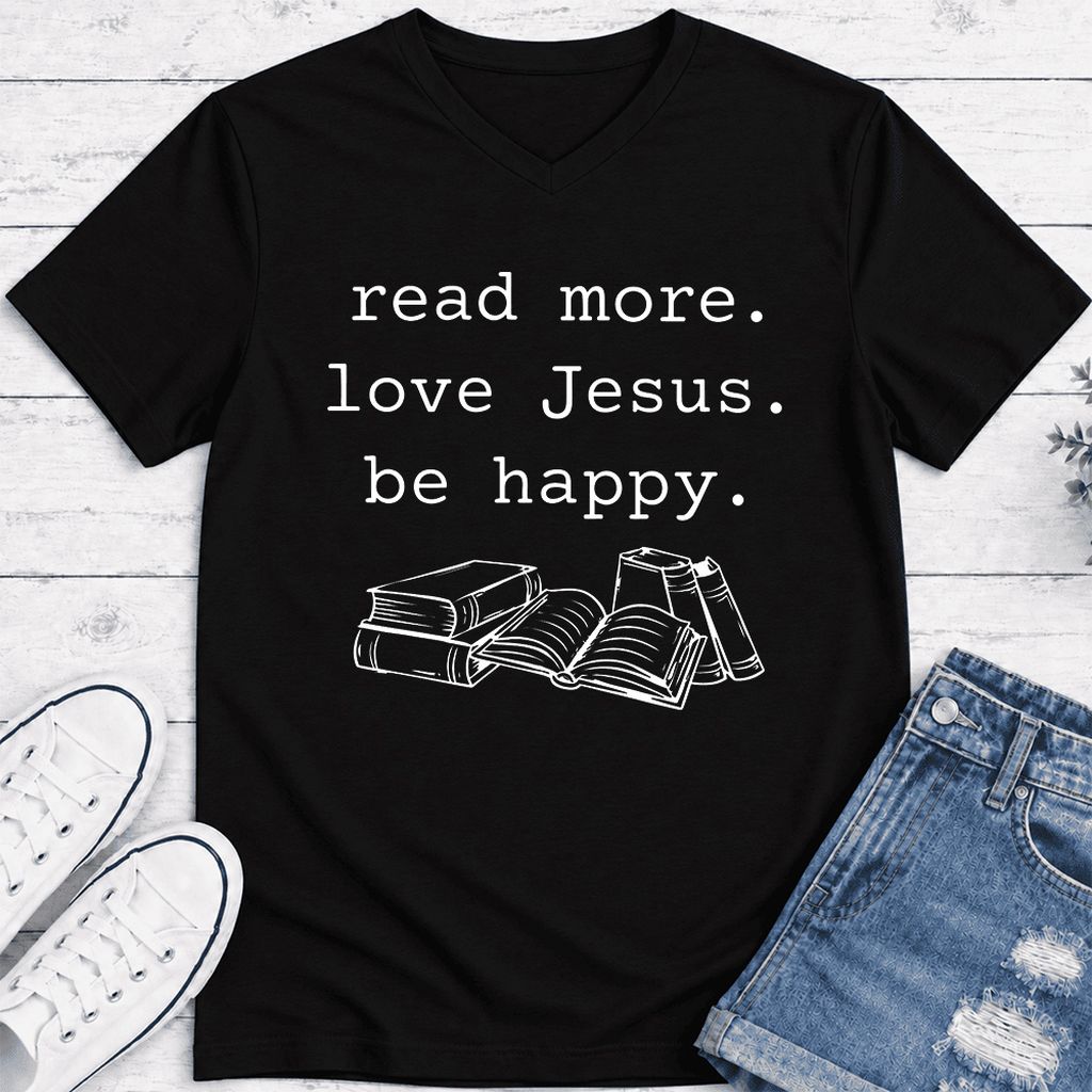 Read More Love Jesus Be Happy Ultra-Soft V-Neck | Positive Reader Gift Black