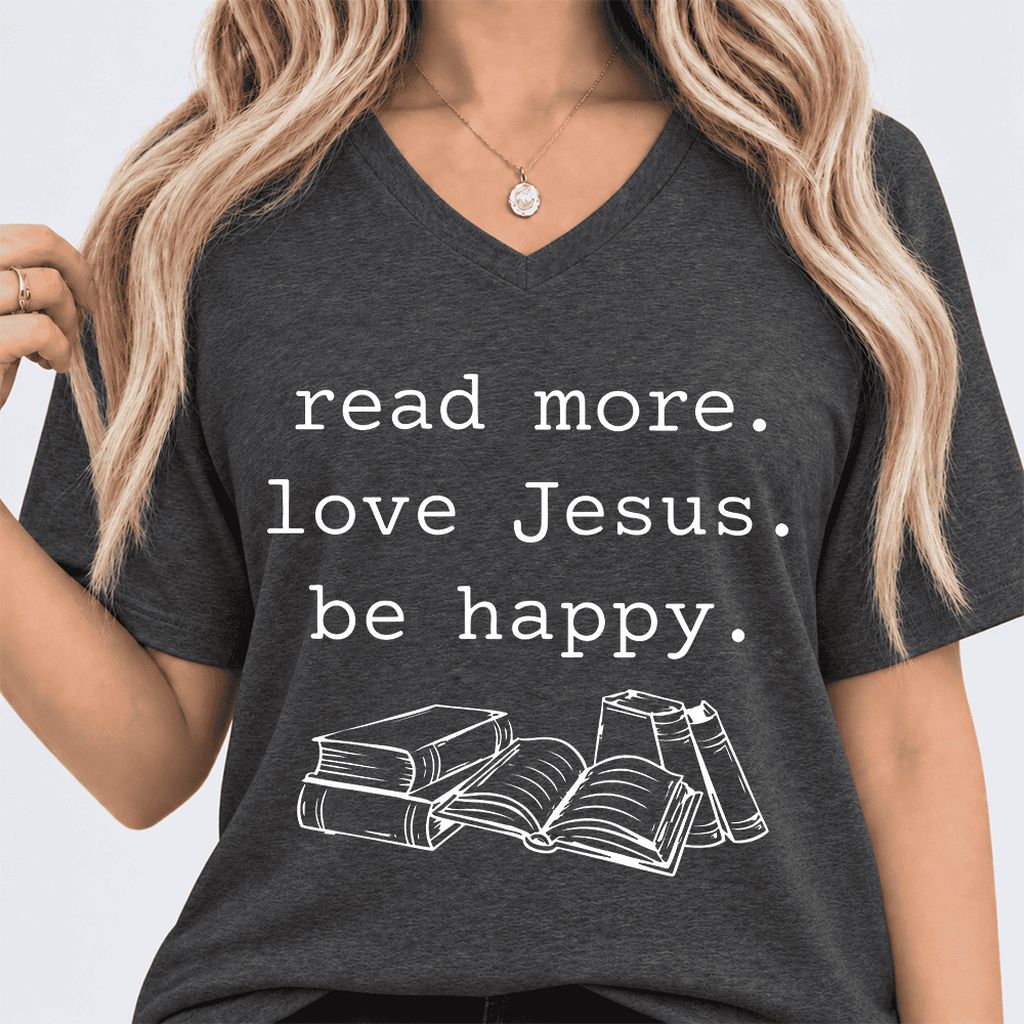 Read More Love Jesus Be Happy Ultra-Soft V-Neck | Positive Reader Gift Dark Grey Heather