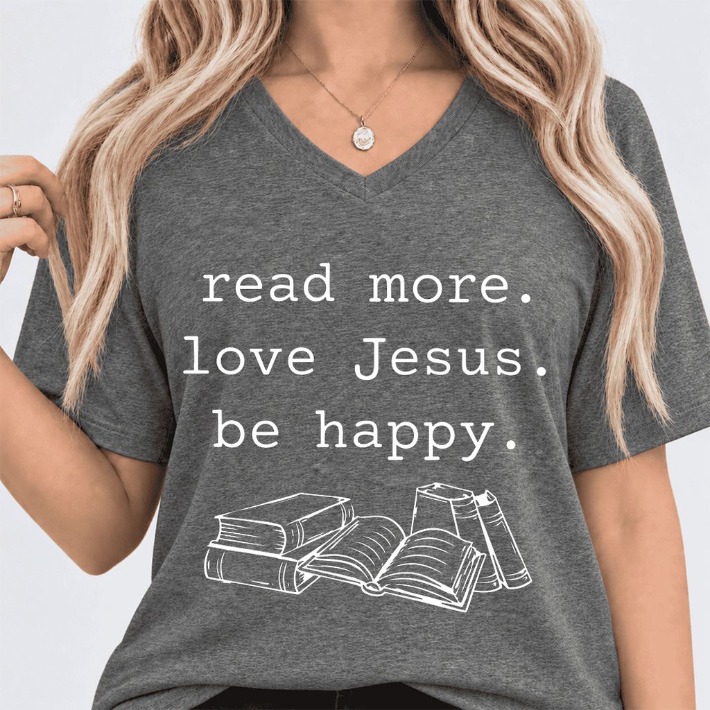 Read More Love Jesus Be Happy Ultra-Soft V-Neck | Positive Reader Gift Deep Heather