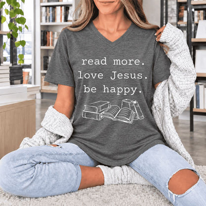 Read More Love Jesus Be Happy Ultra-Soft V-Neck | Positive Reader Gift Deep Heather