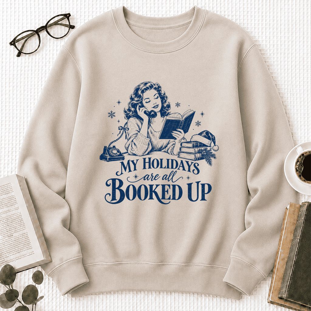 My Holidays Are All Booked Up Printed Sweatshirt | Christmas Book Lover Gift Sand
