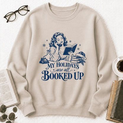 My Holidays Are All Booked Up Printed Sweatshirt | Christmas Book Lover Gift Sand