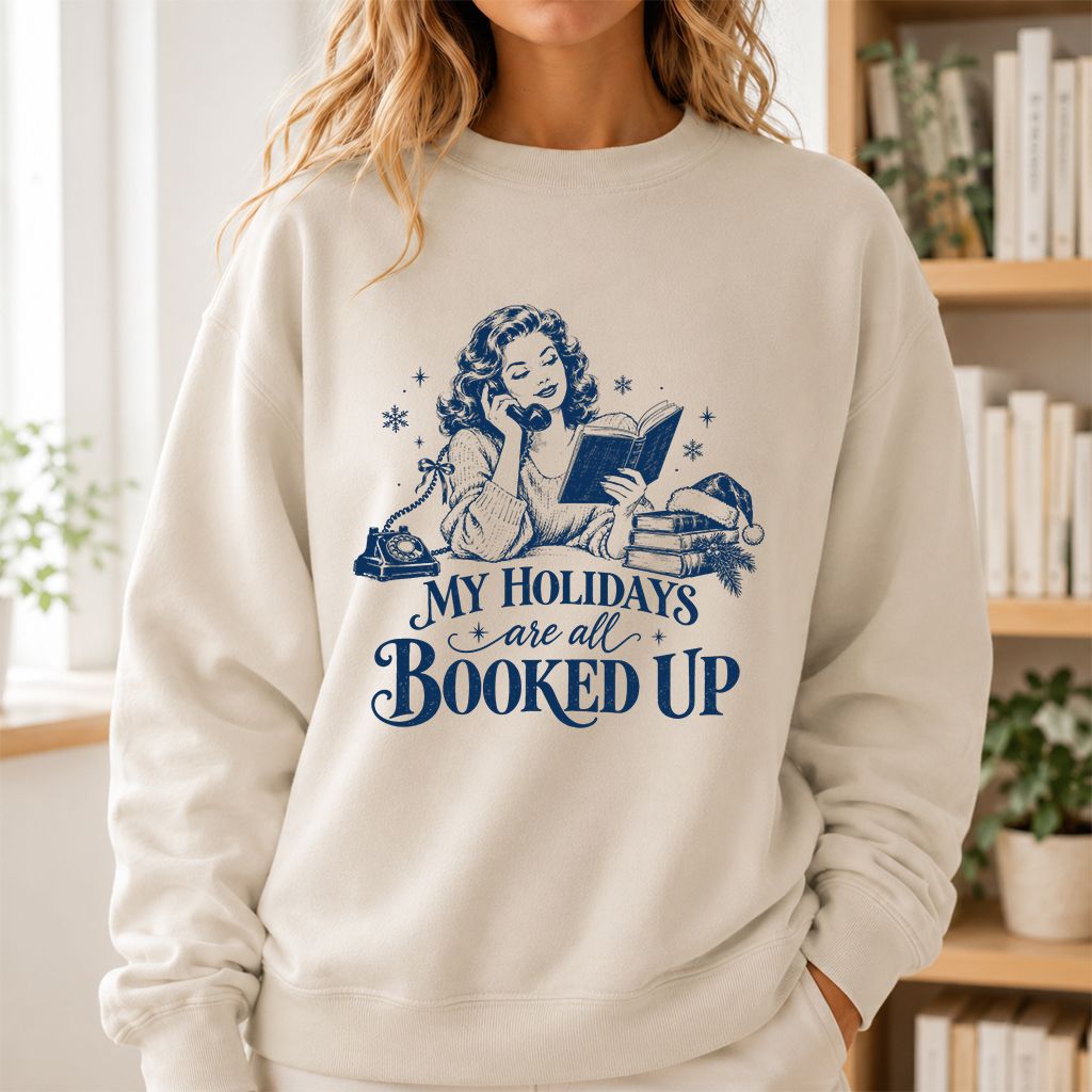 My Holidays Are All Booked Up Printed Sweatshirt | Christmas Book Lover Gift Sand