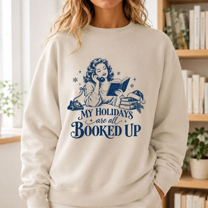 My Holidays Are All Booked Up Printed Sweatshirt | Christmas Book Lover Gift Sand