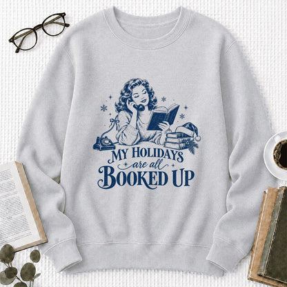 My Holidays Are All Booked Up Printed Sweatshirt | Christmas Book Lover Gift Sport Grey