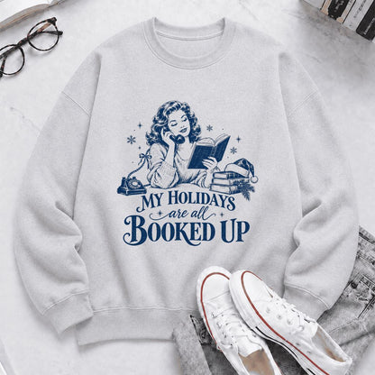 My Holidays Are All Booked Up Printed Sweatshirt | Christmas Book Lover Gift Sport Grey