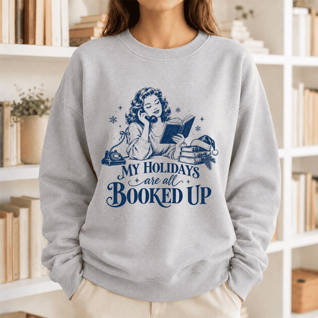 My Holidays Are All Booked Up Printed Sweatshirt | Christmas Book Lover Gift Sport Grey