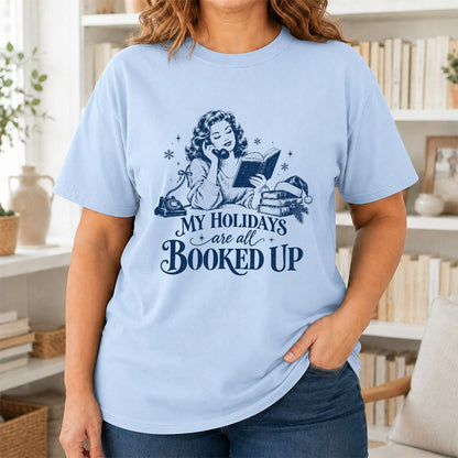My Holidays Are All Booked Up Printed T-Shirt | Christmas Book Lover Gift Light Blue